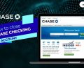 how to close Chase checking account